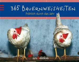 ISBN 9783760722351: 365 Bauernweisheiten. Fröhlich durch das Jahr. Ein immerwährender Einschreibekalender