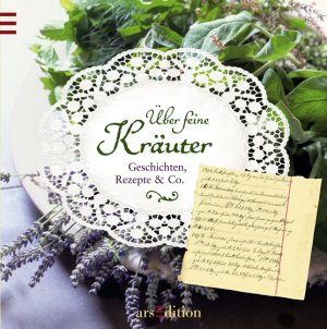 ISBN 9783760725369: Über feine Kräuter *** Geschichten, Rezepte & Co. PERFEKTER ZUSTAND.