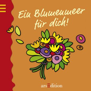 ISBN 9783760727103: Ein Blumenmeer für dich!