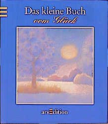 ISBN 9783760733357: Das kleine Buch vom Glück