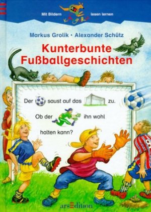 ISBN 9783760738734: Kunterbunte Fussballgeschichten (Känguru - Mit Bildern lesen lernen / Ab 5 Jahren)