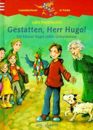 ISBN 9783760738758: Gestatten, Herr Hugo! : ein kleiner Vogel voller Geheimnisse.