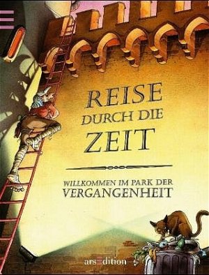 ISBN 9783760747996: Reise durch die Zeit – Willkommen im Park der Vergangenheit