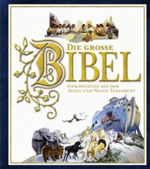 ISBN 9783760752839: Die große Bibel - Geschichten aus dem Alten und Neuen Testament