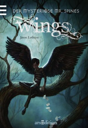 gebrauchtes Buch – Jason Lethcoe – Wings - Der geheimnisvolle Mr. Spines Bd. 1