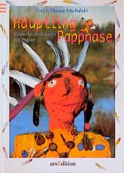 gebrauchtes Buch – Michalski, Ute / Michalski – Häuptling Pappnase. Kinderleicht basteln mit Papier. (Ab 4 J.).