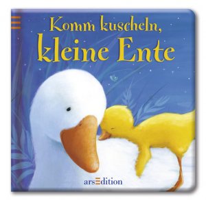 ISBN 9783760762753: Komm kuscheln, kleine Ente