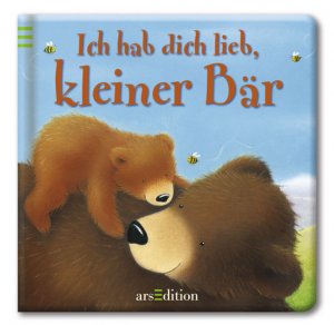 ISBN 9783760762760: Ich hab dich lieb, kleiner Bär