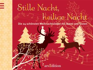 ISBN 9783760763286: Die 24 schönsten Weihnachtslieder: Stille Nacht, heilige Nacht – mit Noten und Texten