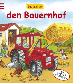 ISBN 9783760774411: Ich zeig dir den Bauernhof!