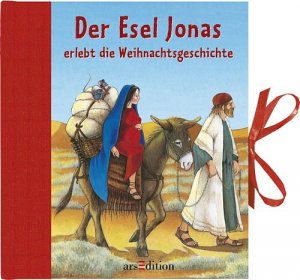 ISBN 9783760778273: Der Esel Jonas erlebt die Weihnachtsgeschichte