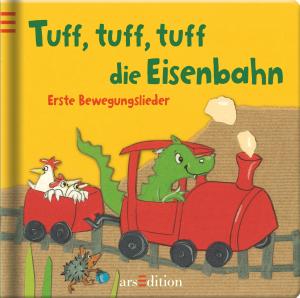 ISBN 9783760780962: Tuff, tuff, tuff die Eisenbahn : Erste Bewegungslieder