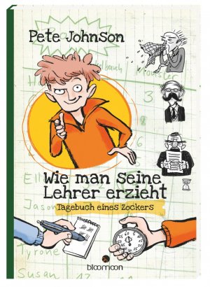 ISBN 9783760786858: Wie man seine Lehrer erzieht - Tagebuch eines Zockers