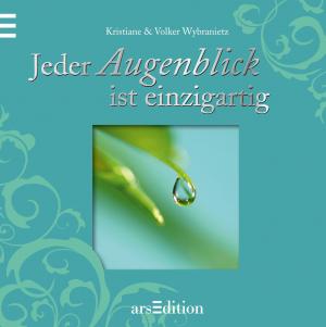 ISBN 9783760787343: Jeder Augenblick ist einzigartig