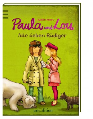 ISBN 9783760787558: Paula und Lou - Alle lieben RÃ¼diger Judith Allert und Joelle Tourlonias