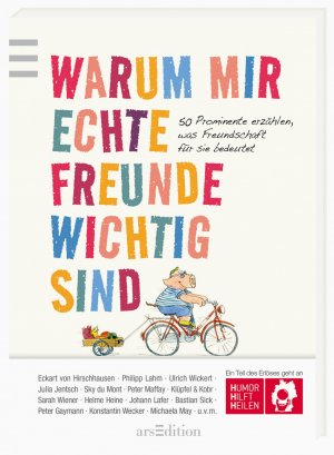 ISBN 9783760795614: Warum mir echte Freunde wichtig sind - 50 Prominente erzählen, was Freundschaft für sie bedeutet