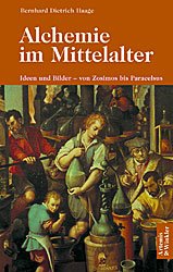 ISBN 9783760812229: Alchemie im Mittelalter – Ideen und Bilder - von Zosimos bis Paracelsus