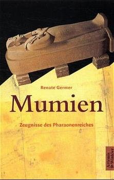 ISBN 9783760812311: Mumien : Zeugen des Pharaonenreiches