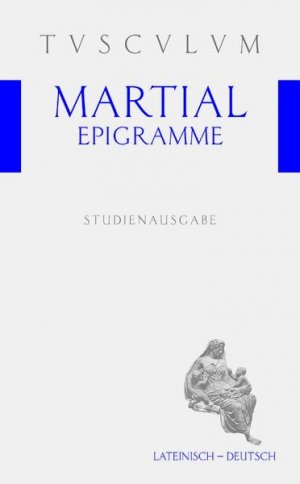 ISBN 9783760813691: Epigramme (Tusculum Studienausgaben)