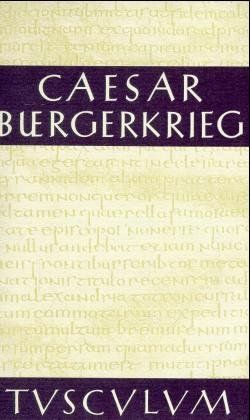 gebrauchtes Buch – Caesar, Gaius Iulius – Der Bürgerkrieg. Lateinisch-deutsch. Herausgegeben und übersetzt von Otto Schönberger. 3., durchgesehene Auflage.