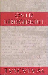 gebrauchtes Buch – Ovidius Naso – Liebesgedichte = Amores. Publius Ovidius Naso. Lat. u. dt. von Walter Marg u. Richard Harder / Sammlung Tusculum