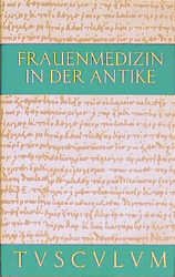 ISBN 9783760817118: Frauenmedizin in der Antike – Griech. /Lat. /Dt.