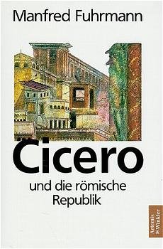 ISBN 9783760819198: Cicero und die römische Republik : eine Biographie.