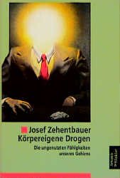 ISBN 9783760819358: Körpereigene Drogen - Die ungenutzten Fähigkeiten unseres Gehirns - bk1599