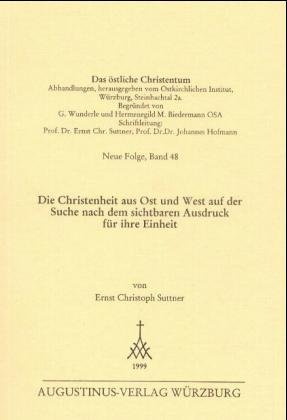 ISBN 9783761301913: Die Christenheit aus Ost und West auf der Suche nach dem sichtbaren Ausdruck fuer ihre Einheit