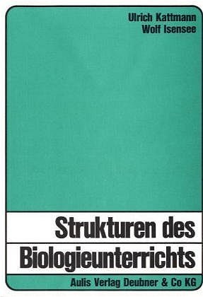 ISBN 9783761403099: Strukturen des Biologieunterrichts