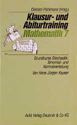 gebrauchtes Buch – Kayser, Hans J – Klausur- und Abiturtraining Mathematik, Bd.7, Grundkurse Stochastik, Binomialverteilung und Normalverteilung