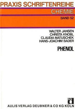 ISBN 9783761412992: Phenol - Seine Entdeckung, Strukturaufklärung und grossindustrielle Herstellung. Eine historisch-problemorientierte Unterrichtskonzeption