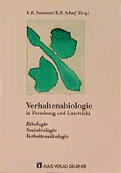 ISBN 9783761416761: Verhaltensbiologie in Forschung und Unterricht – Ethologie - Soziobiologie - Verhaltensökologie