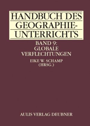 ISBN 9783761423936: Handbuch des Geographieunterrichts / Band 9: Globale Verflechtungen - Handbuch des Geographieunterrichts