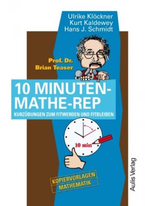 neues Buch – Kloeckner, Ulrike Kaldewey – Prof. Dr. Brain Teaser 10 Minuten Mathe-Rep