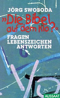 ISBN 9783761535370: Die Bibel auf dem Klo? : Fragen, Lebenszeichen, Antworten. ABC-Team