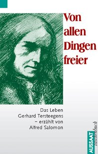 ISBN 9783761535653: Von allen Dingen freier - das Leben Gerhard tersteegens