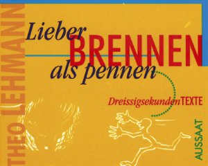 ISBN 9783761549841: Lieber brennen als pennen