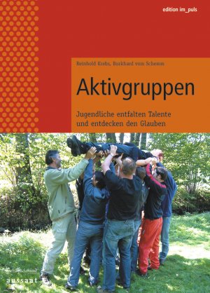 gebrauchtes Buch – Krebs, Reinhold; vom Schemm – Aktivgruppen - mit CD-ROM - Jugendliche entfalten Talente und entdecken den Glauben