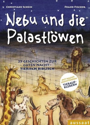 ISBN 9783761556092: Nebu und die Palastlöwen – 25 Geschichten zur guten Nacht - tierisch biblisch