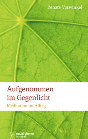 gebrauchtes Buch – Renate Voswinkel – Aufgenommen im Gegenlicht - Meditation im Alltag