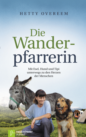 ISBN 9783761560983: Die Wanderpfarrerin - Mit Esel, Hund und Tipi unterwegs zu den Herzen der Menschen