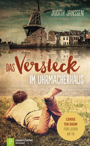 ISBN 9783761562468: Das Versteck im Uhrmacherhaus - Corrie ten Boom für Leser ab 10