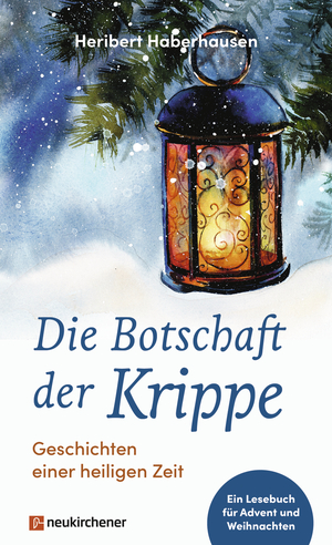 ISBN 9783761567111: Die Botschaft der Krippe – Geschichten einer heiligen Zeit. Ein Lesebuch für Advent und Weihnachten