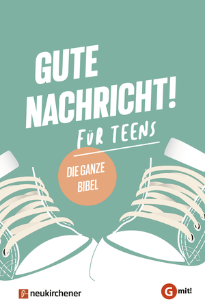 ISBN 9783761567708: Gute Nachricht! Für Teens - Die ganze Bibel (G mit!-Ausgabe)