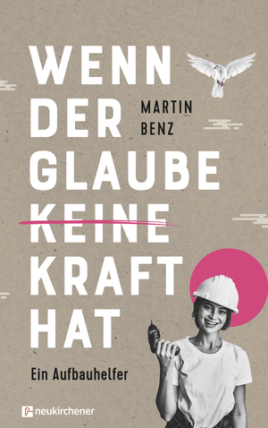 ISBN 9783761570159: Wenn der Glaube keine Kraft hat - Ein Aufbauhelfer