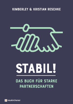 ISBN 9783761570197: Stabil! - Das Buch für starke Partnerschaften