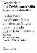 gebrauchtes Buch – Oediger, Friedrich Wilhelm – Das Bistum Köln von den Anfängen bis zum Ende des 12. Jahrhunderts. Geschichte des Erzbistums Köln Band. 1