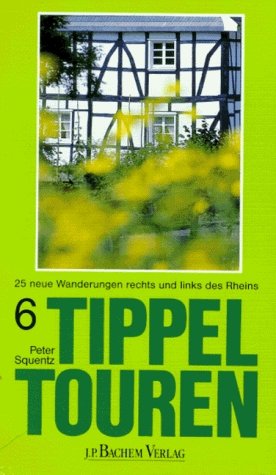 ISBN 9783761611388: Tippeltouren. 25 neue Wanderungen rechts und links des Rheins