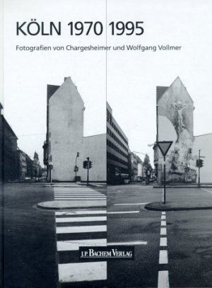 ISBN 9783761612958: Köln 1970 / 1995. 25 Jahre Stadtarchitektur. Fotografien von Chargesheimer und Wolfgang Vollmer. Hrsg. von Reinhold Misselbeck und Wolfgang Vollmer. Mit Beitr. von L. Fritz Gruber, Reinhold Mißelbeck und Werner Strodthoff.